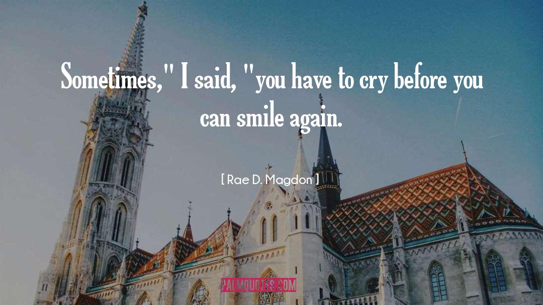 Rae D. Magdon Quotes: Sometimes,