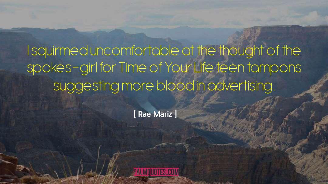Rae Mariz Quotes: I squirmed uncomfortable at the