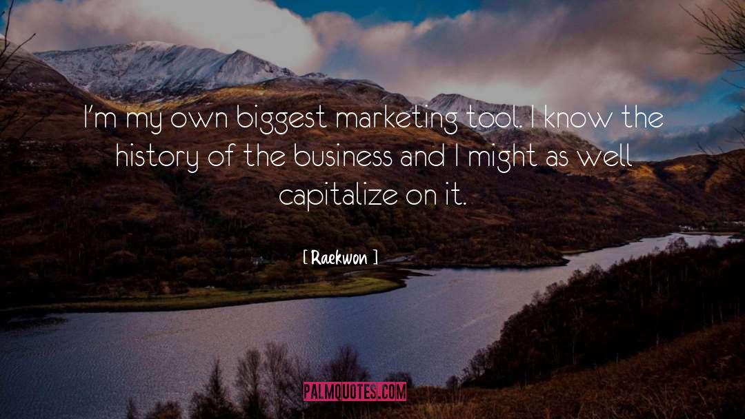 Raekwon Quotes: I'm my own biggest marketing
