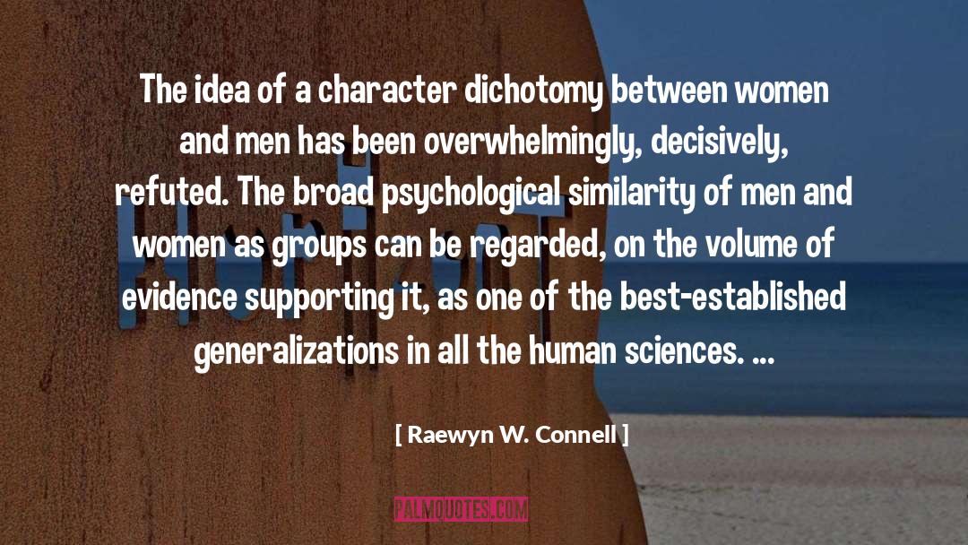 Raewyn W. Connell Quotes: The idea of a character