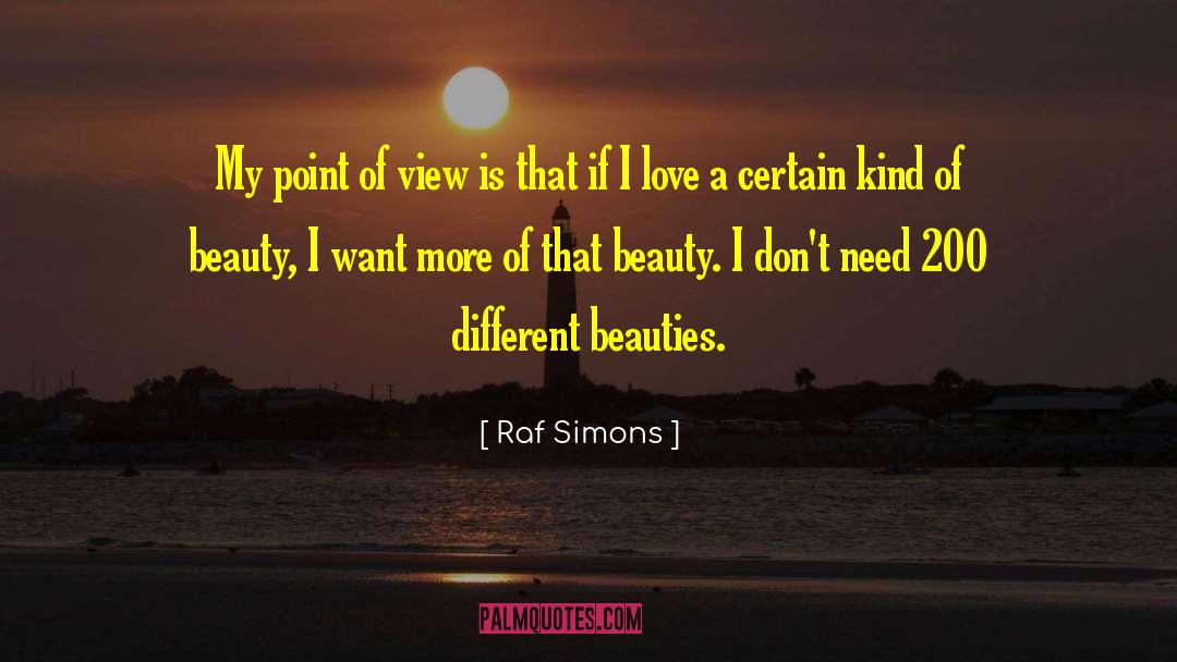 Raf Simons Quotes: My point of view is