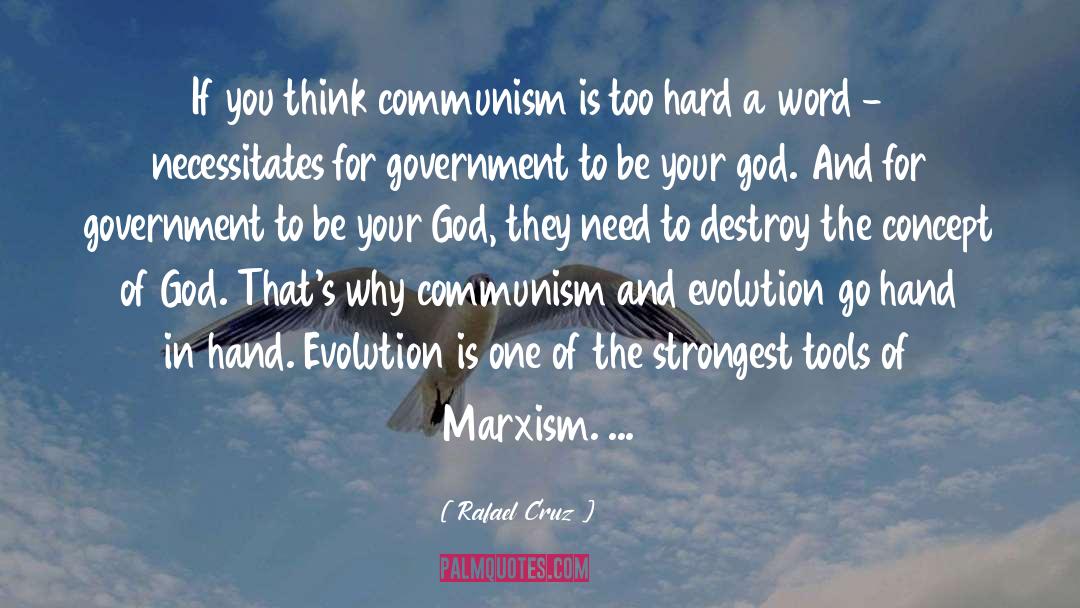 Rafael Cruz Quotes: If you think communism is