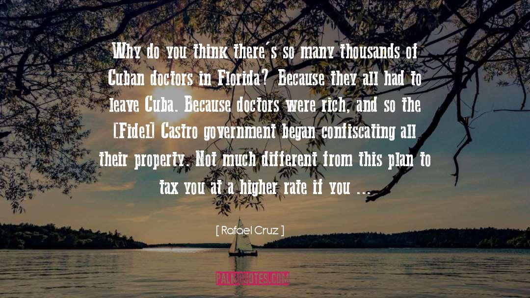 Rafael Cruz Quotes: Why do you think there's