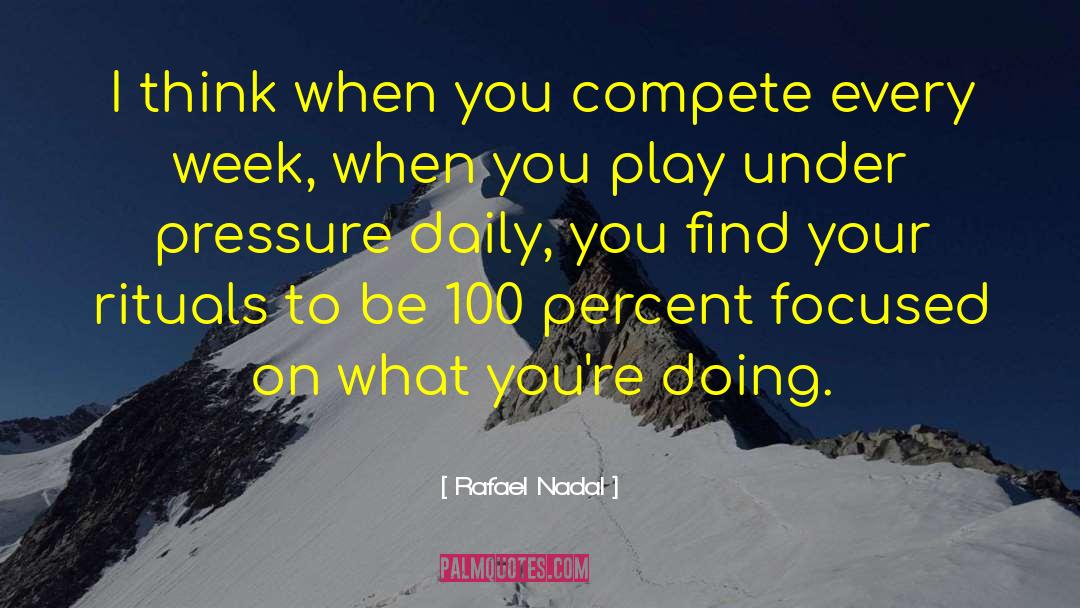 Rafael Nadal Quotes: I think when you compete
