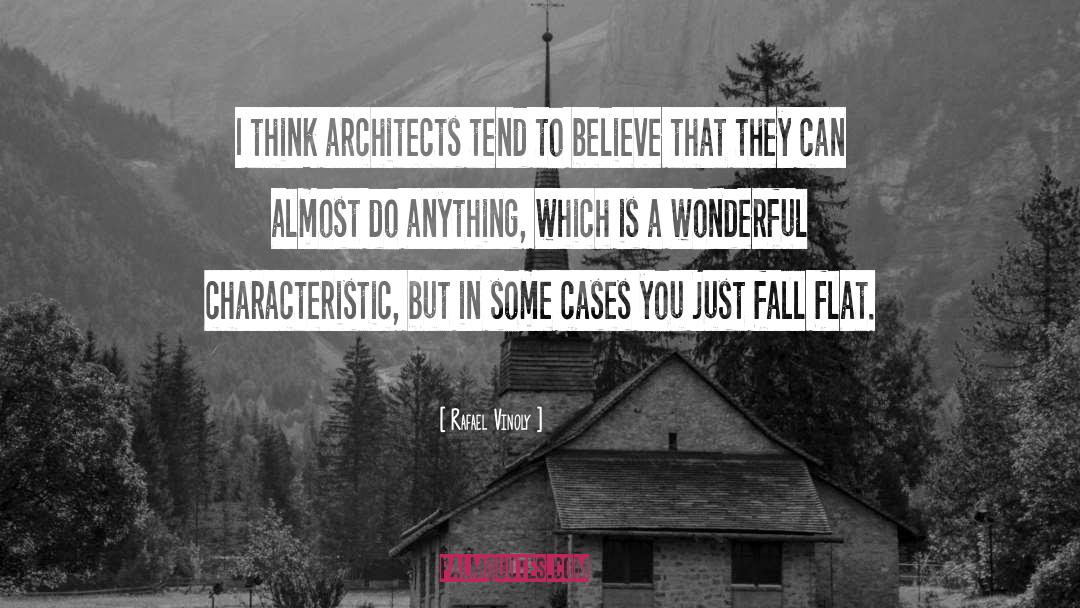 Rafael Vinoly Quotes: I think architects tend to