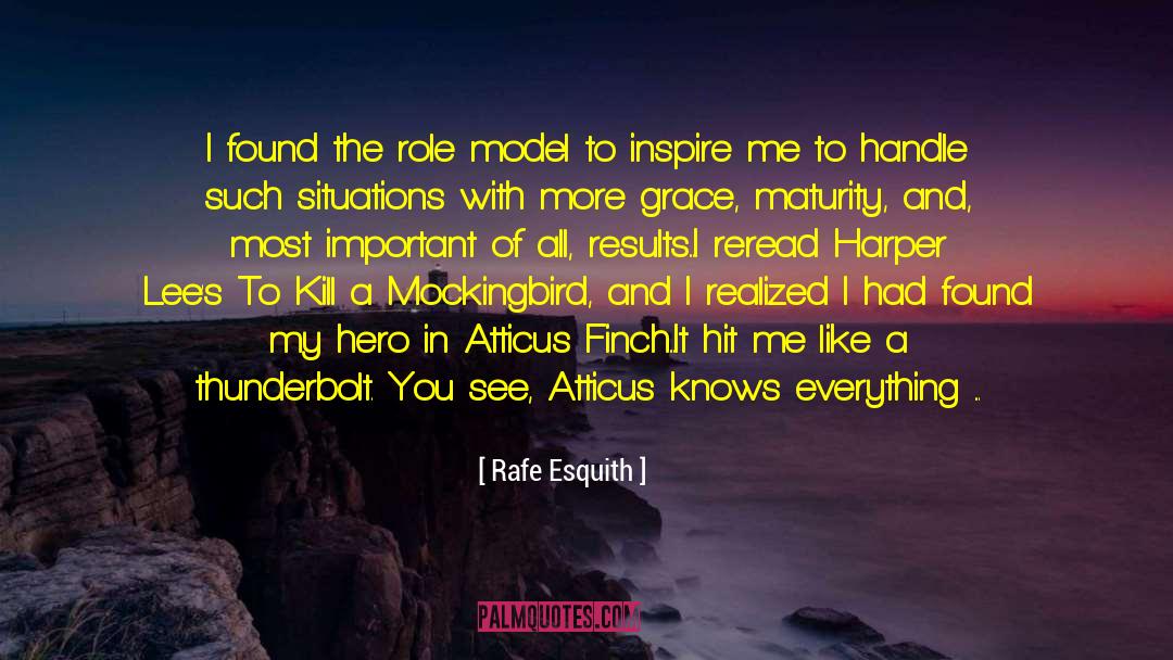 Rafe Esquith Quotes: I found the role model