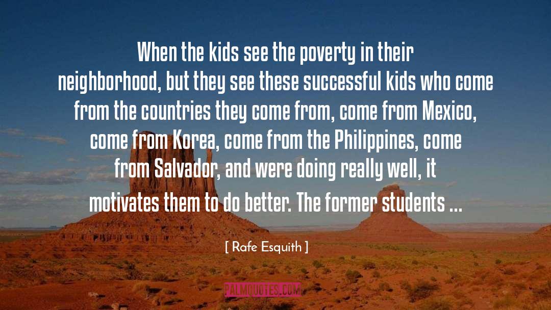 Rafe Esquith Quotes: When the kids see the