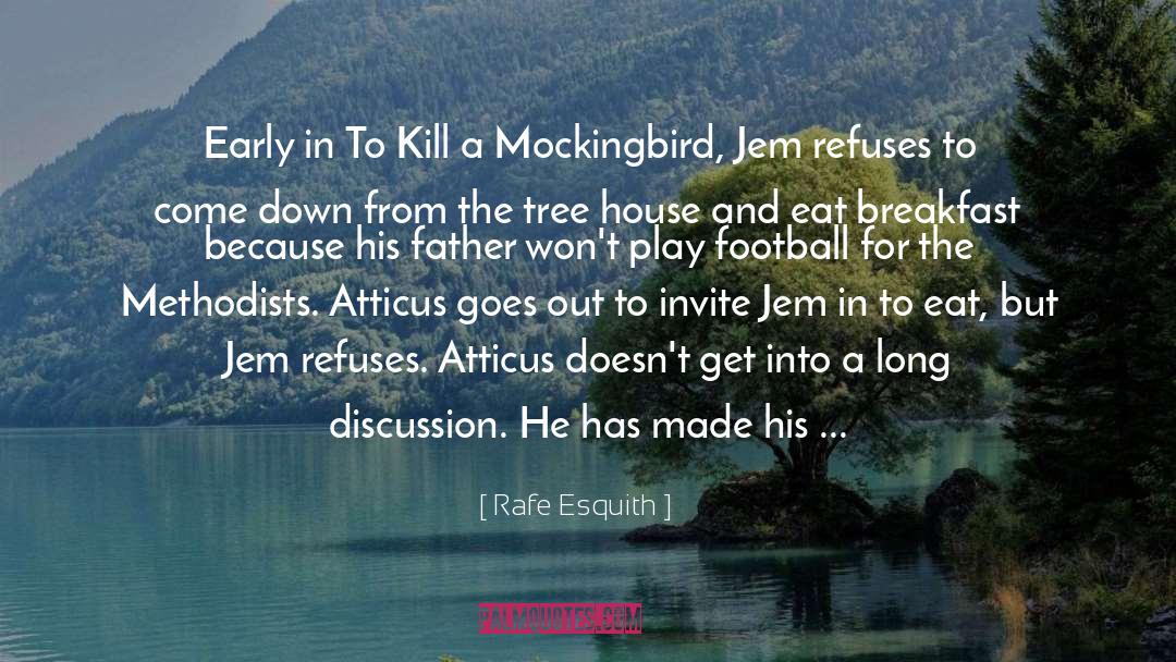 Rafe Esquith Quotes: Early in To Kill a