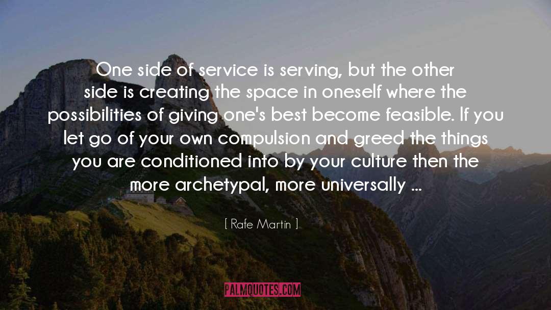 Rafe Martin Quotes: One side of service is