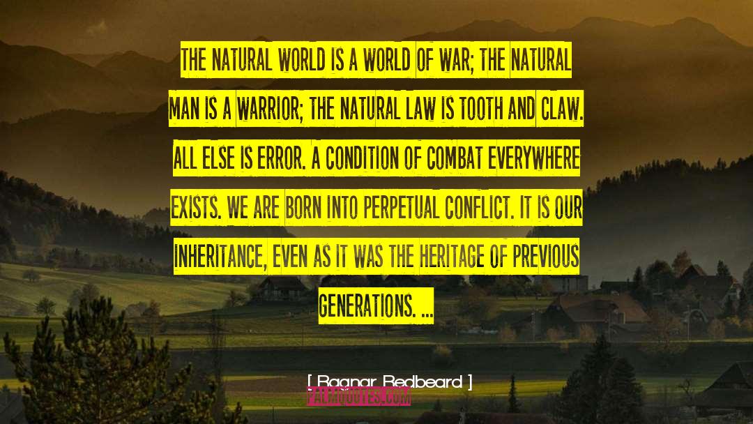 Ragnar Redbeard Quotes: The natural world is a