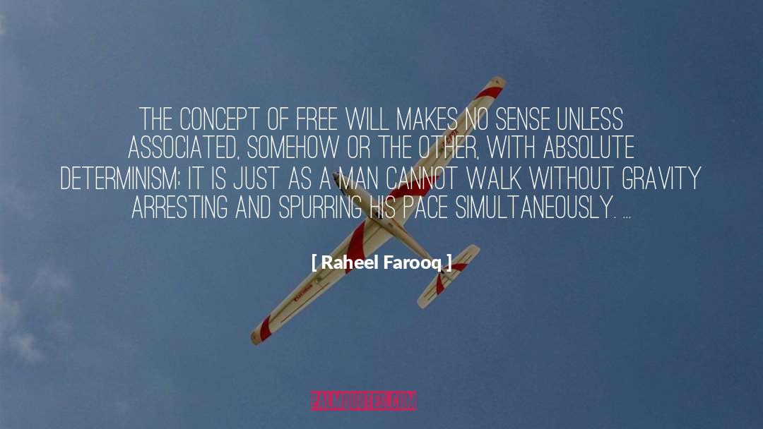 Raheel Farooq Quotes: The concept of Free Will