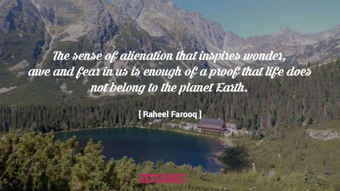 Raheel Farooq Quotes: The sense of alienation that