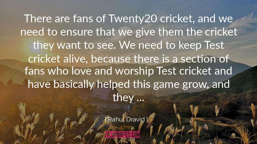 Rahul Dravid Quotes: There are fans of Twenty20
