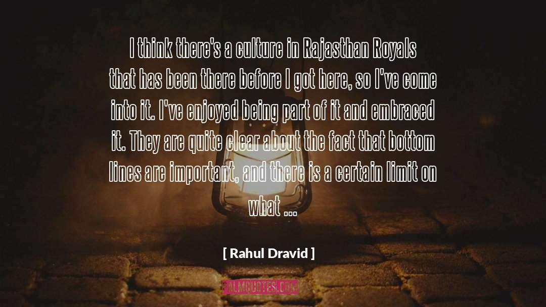 Rahul Dravid Quotes: I think there's a culture