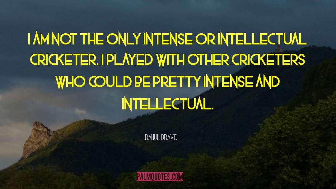 Rahul Dravid Quotes: I am not the only