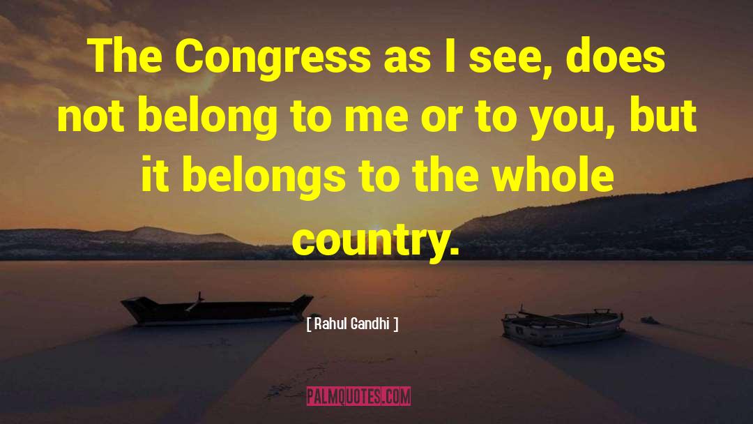 Rahul Gandhi Quotes: The Congress as I see,