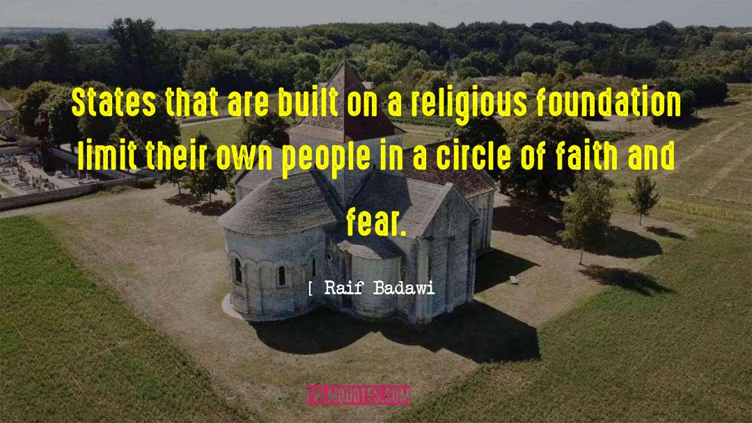 Raif Badawi Quotes: States that are built on