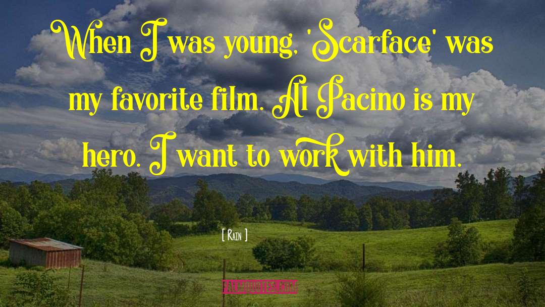 Rain Quotes: When I was young, 'Scarface'