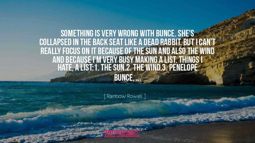 Rainbow Rowell Quotes: Something is very wrong with