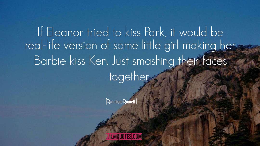 Rainbow Rowell Quotes: If Eleanor tried to kiss