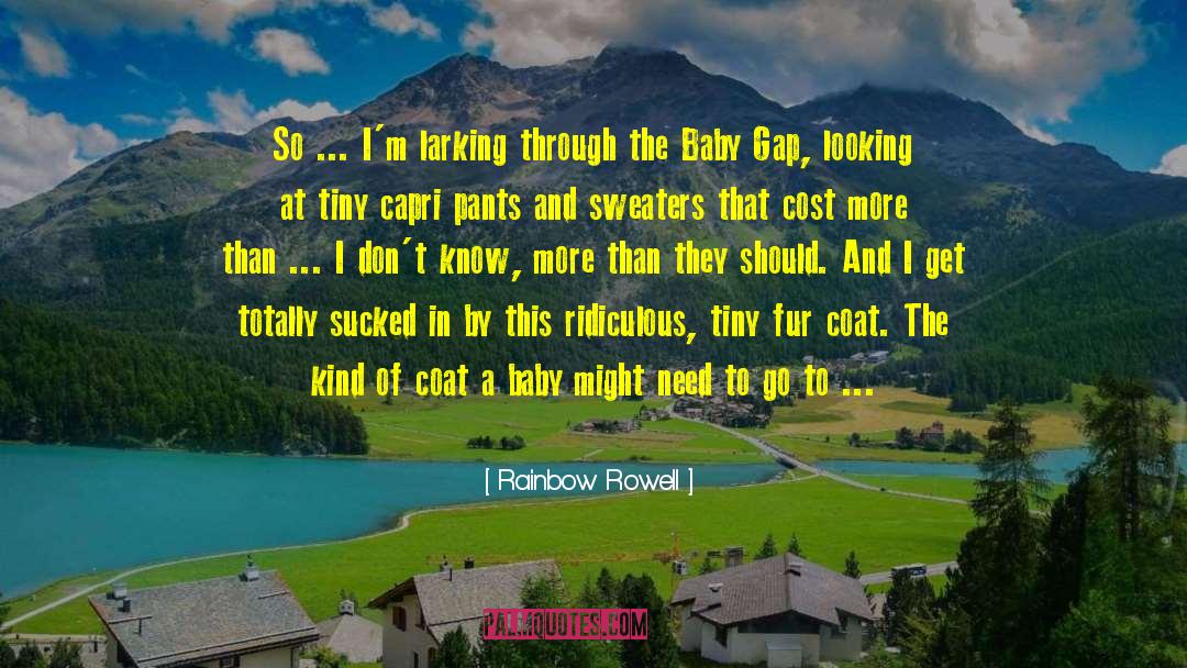 Rainbow Rowell Quotes: So ... I'm larking through