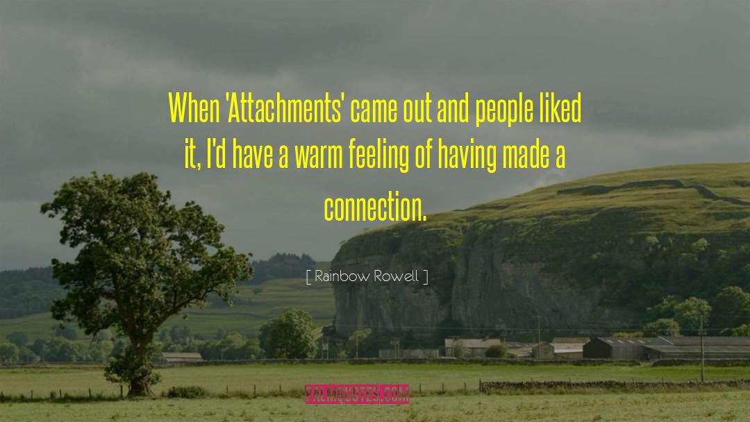 Rainbow Rowell Quotes: When 'Attachments' came out and