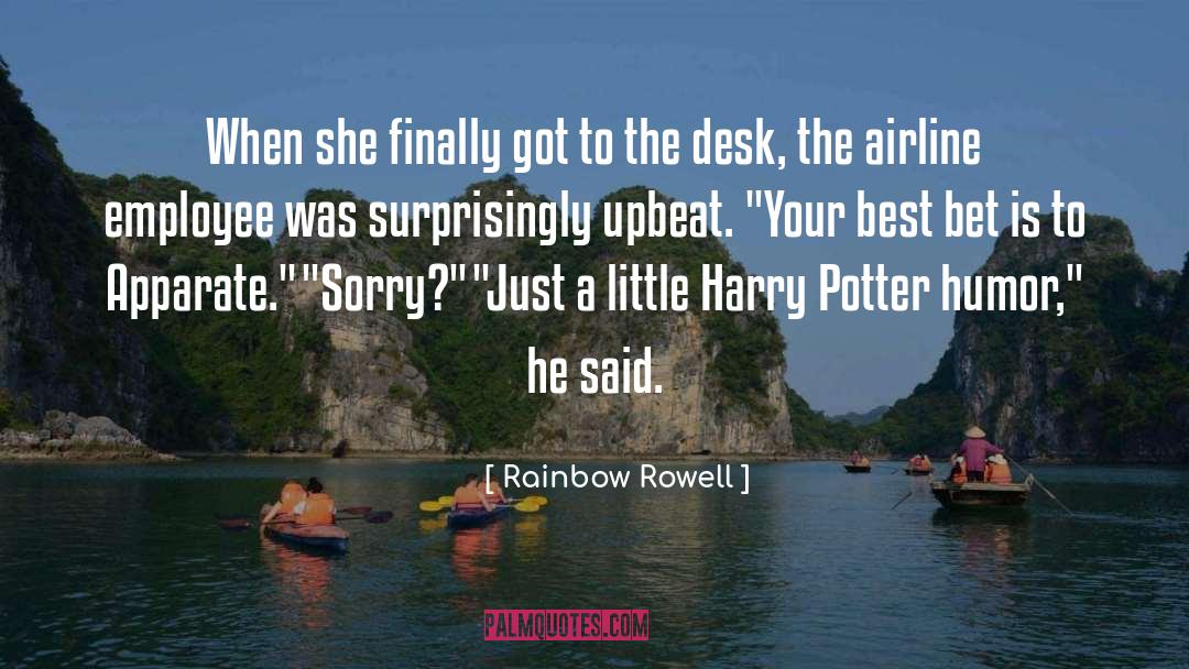 Rainbow Rowell Quotes: When she finally got to