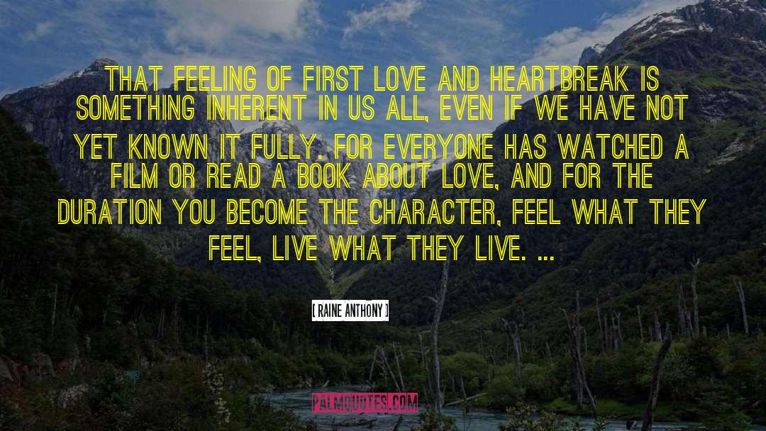 Raine Anthony Quotes: That feeling of first love