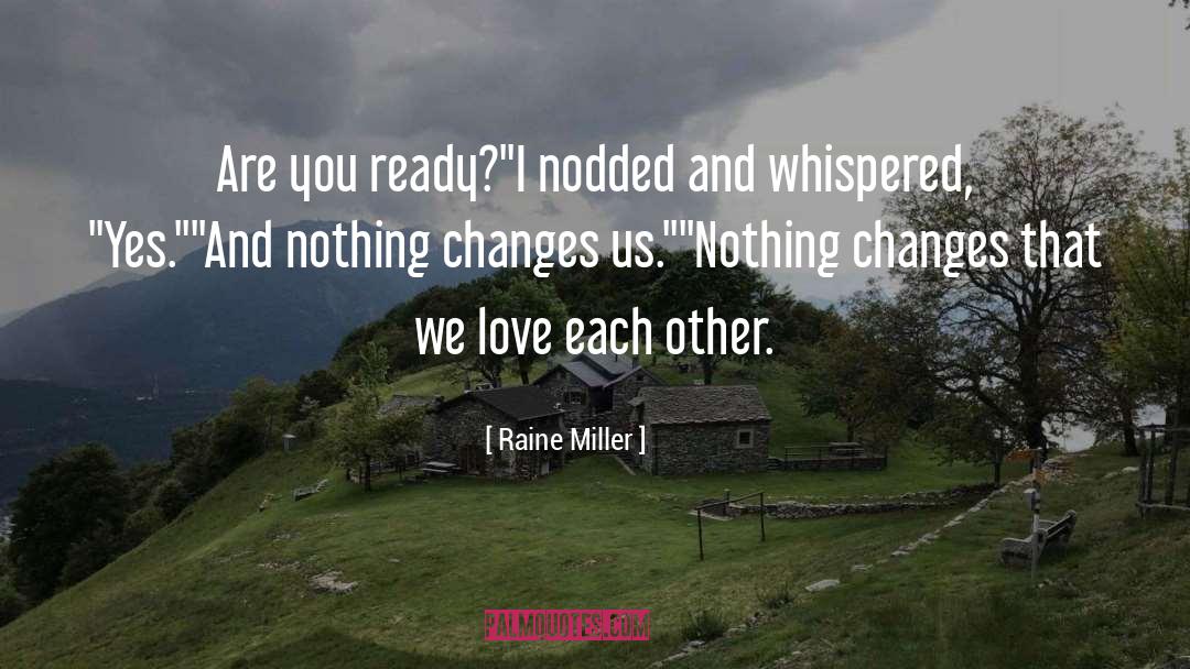 Raine Miller Quotes: Are you ready?