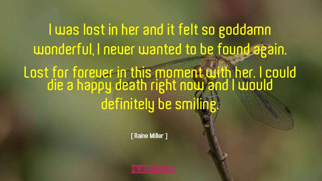 Raine Miller Quotes: I was lost in her