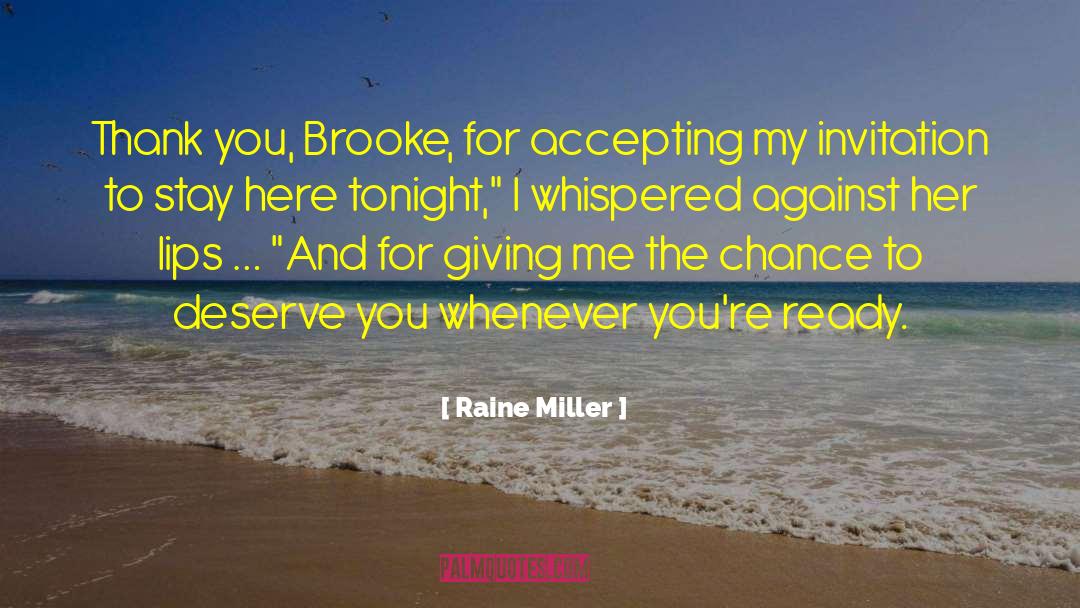 Raine Miller Quotes: Thank you, Brooke, for accepting