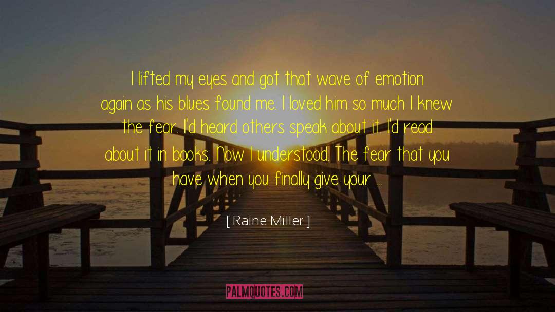 Raine Miller Quotes: I lifted my eyes and