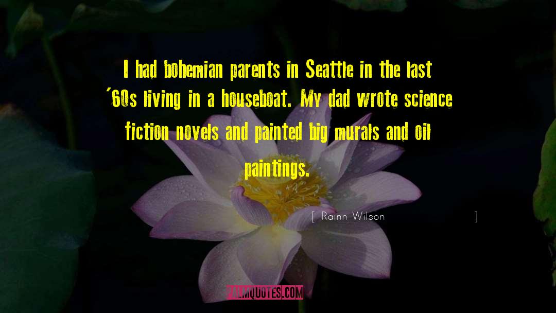 Rainn Wilson Quotes: I had bohemian parents in