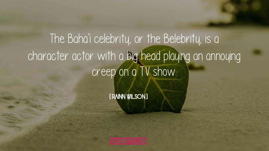 Rainn Wilson Quotes: The Baha'i celebrity, or the