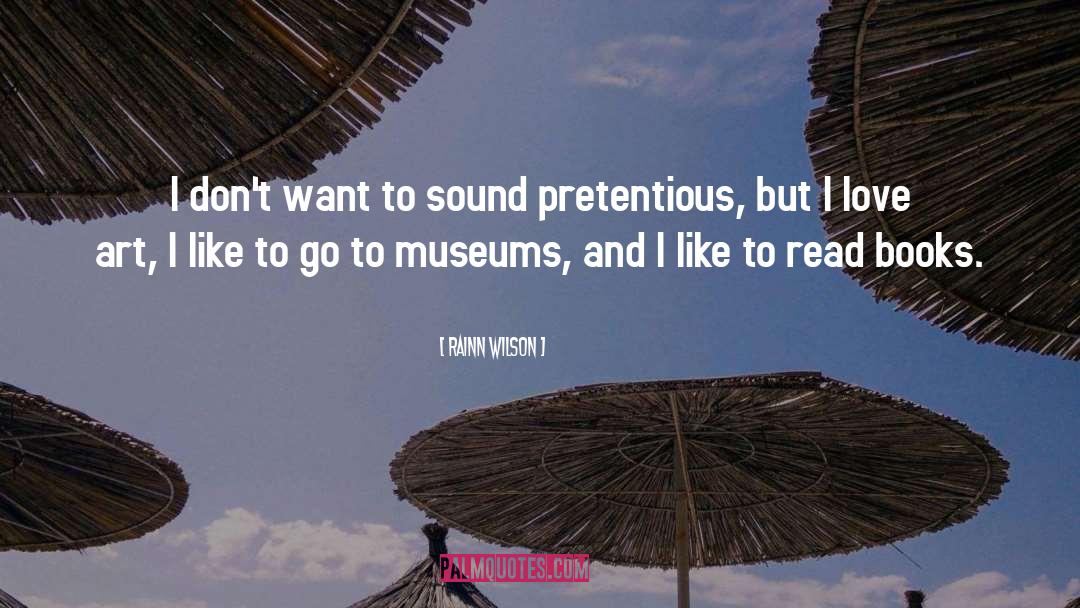 Rainn Wilson Quotes: I don't want to sound