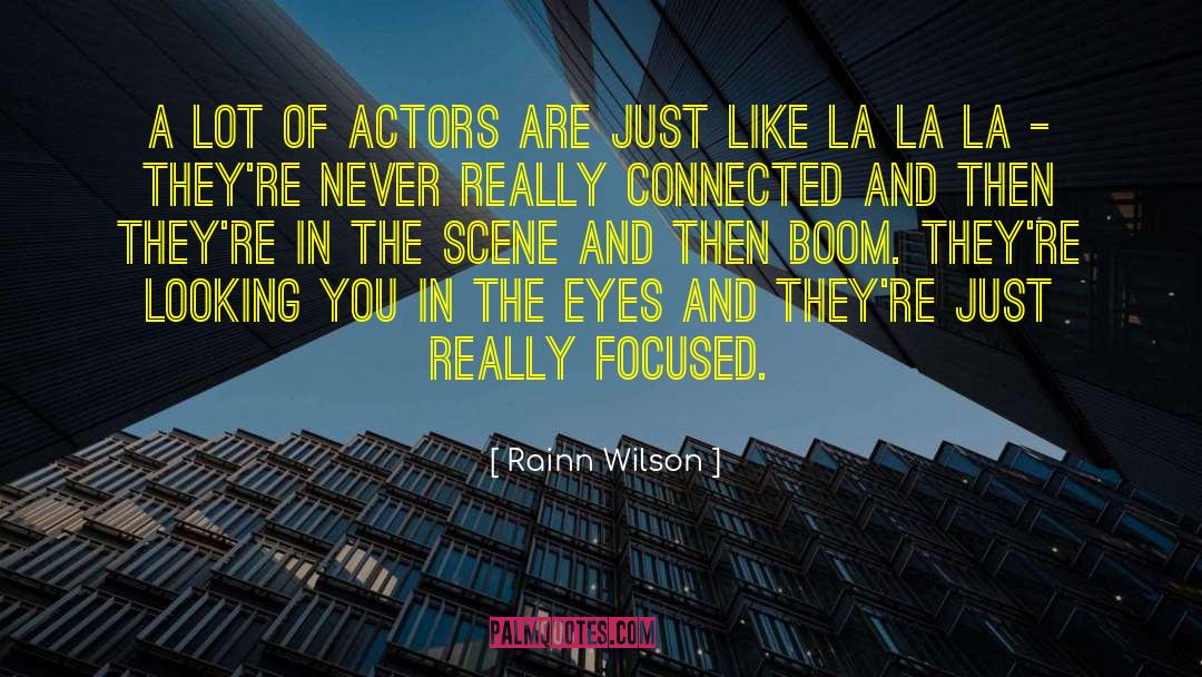 Rainn Wilson Quotes: A lot of actors are