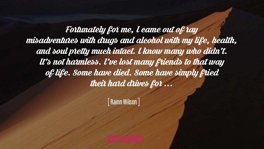 Rainn Wilson Quotes: Fortunately for me, I came