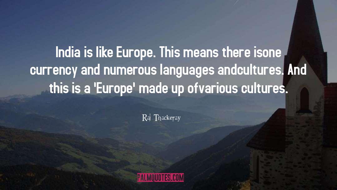 Raj Thackeray Quotes: India is like Europe. This