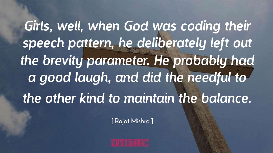 Rajat Mishra Quotes: Girls, well, when God was