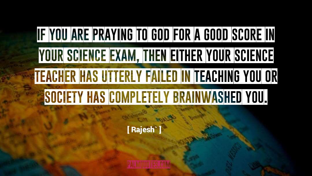 Rajesh` Quotes: If you are praying to