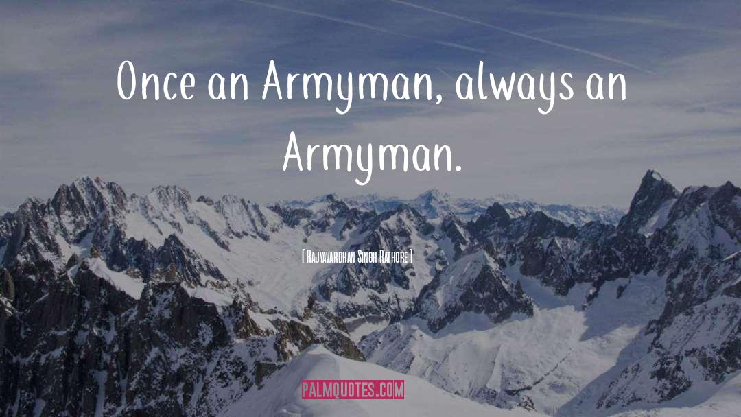 Rajyavardhan Singh Rathore Quotes: Once an Armyman, always an