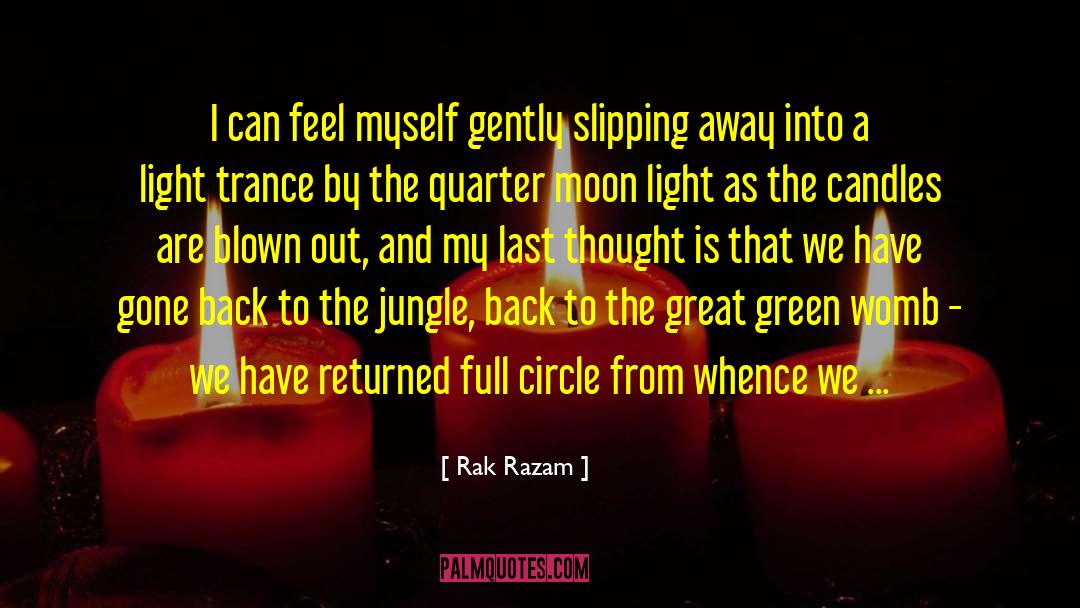 Rak Razam Quotes: I can feel myself gently