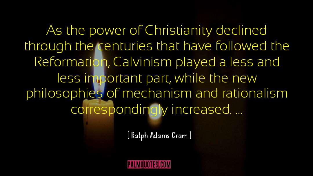 Ralph Adams Cram Quotes: As the power of Christianity