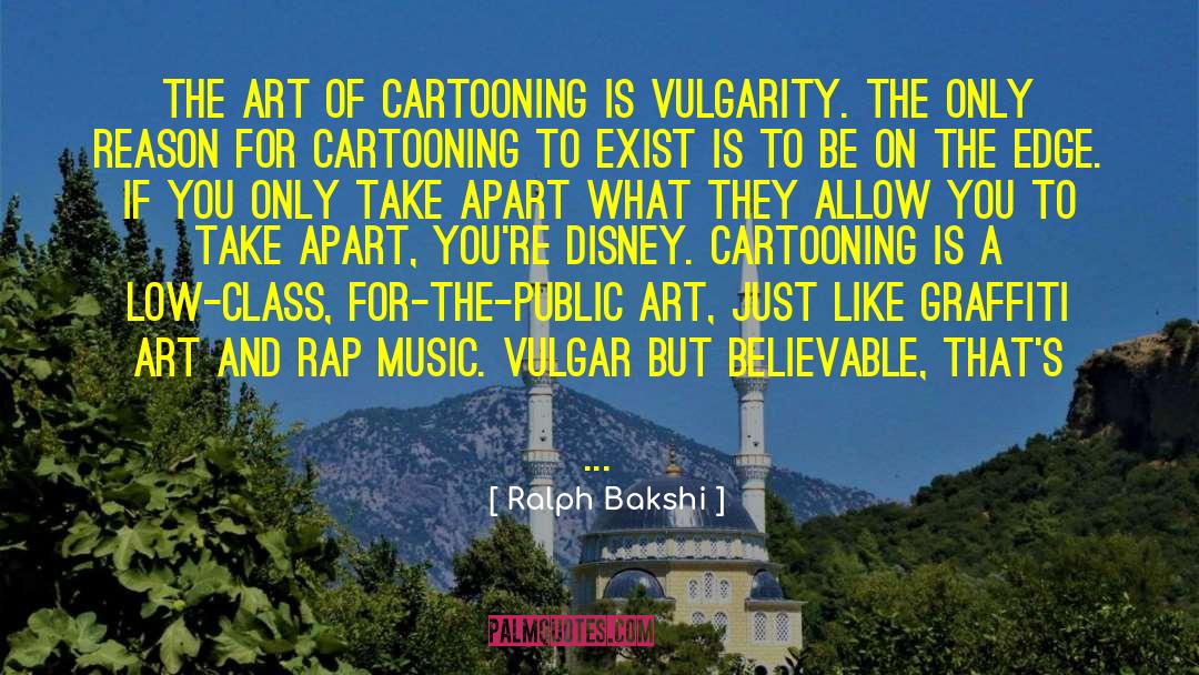 Ralph Bakshi Quotes: The art of cartooning is