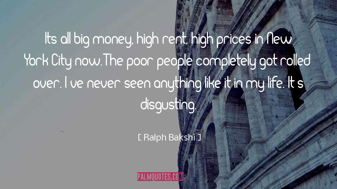 Ralph Bakshi Quotes: Its all big money, high
