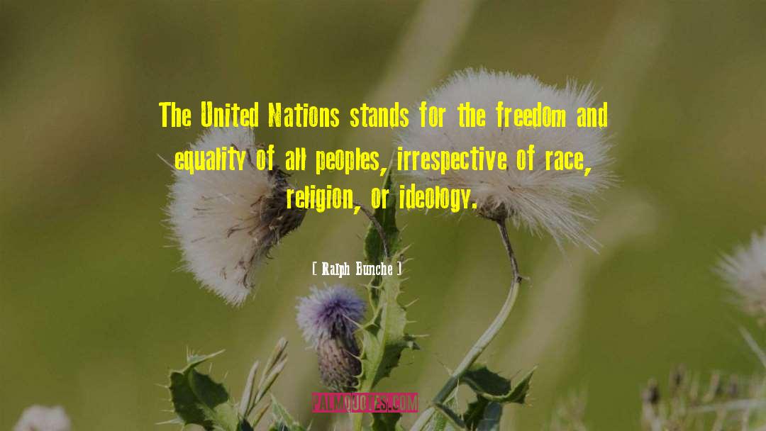 Ralph Bunche Quotes: The United Nations stands for