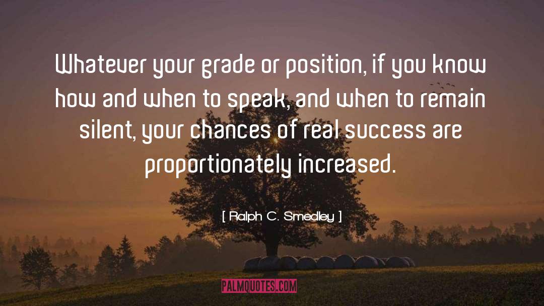 Ralph C. Smedley Quotes: Whatever your grade or position,