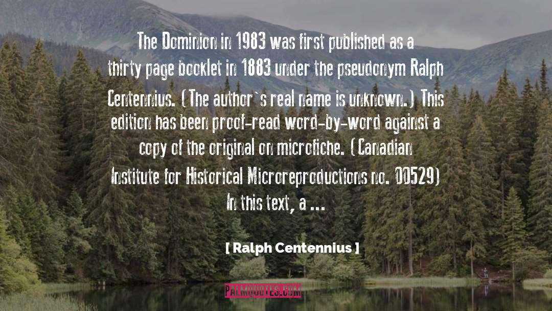 Ralph Centennius Quotes: The Dominion in 1983 was