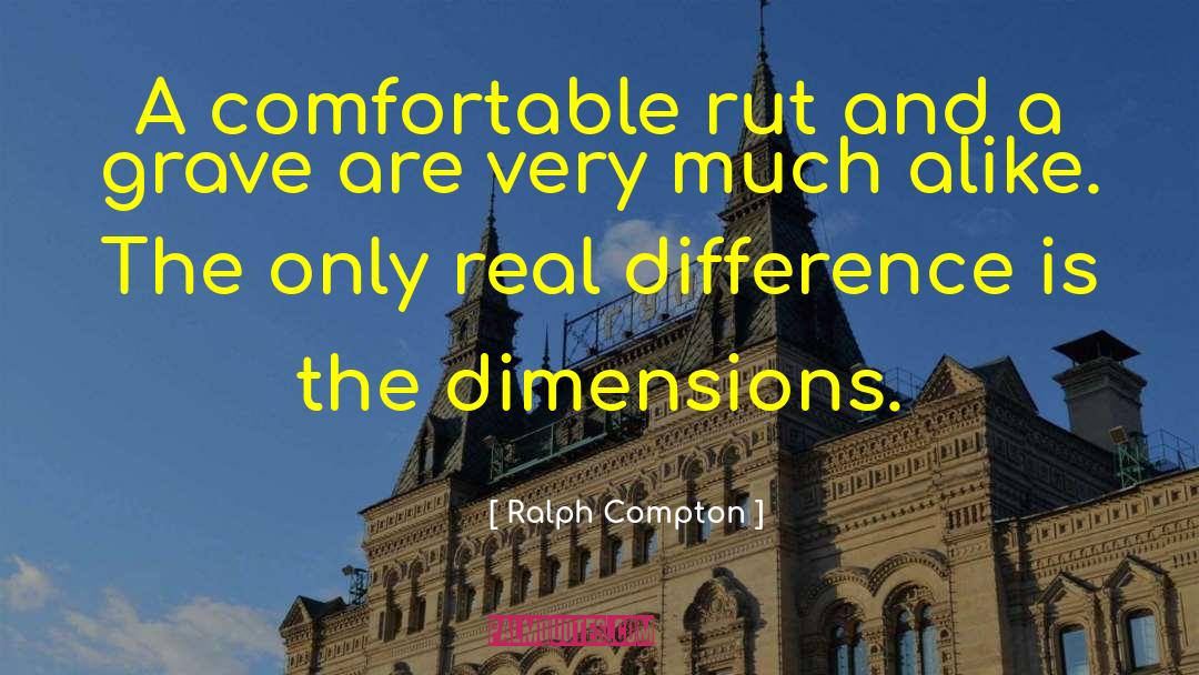 Ralph Compton Quotes: A comfortable rut and a