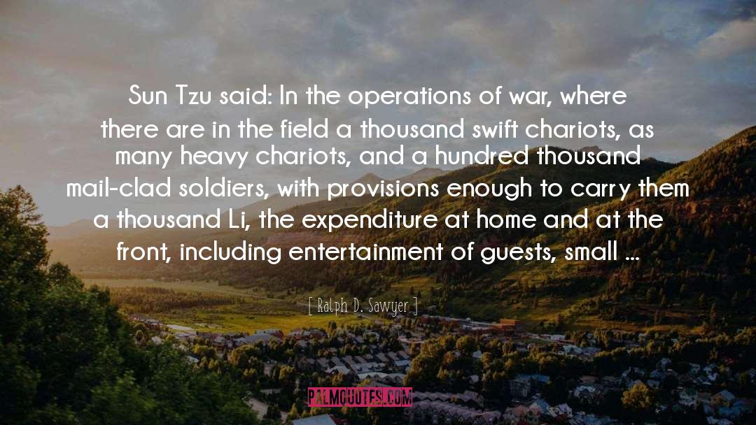 Ralph D. Sawyer Quotes: Sun Tzu said: In the